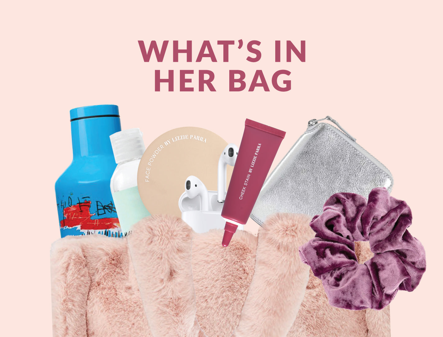 BLP ZINE: LIPS MATTER | WHAT'S IN HER BAG